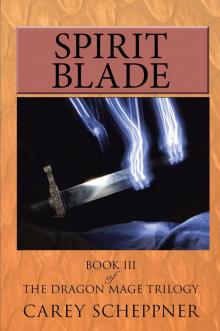Spirit Blade: Book III of the Dragon Mage Trilogy Read online