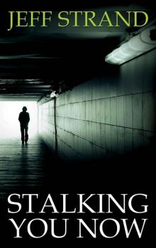 Stalking You Now Read online