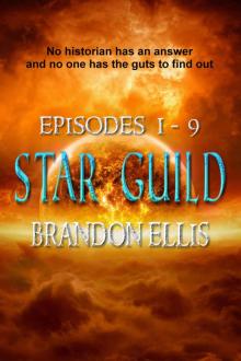 Star Guild Episodes 1 - 9 (Star Guild Saga) Read online