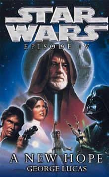 Star Wars: Episode IV: A New Hope Read online