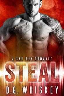 Steal: A Bad Boy Romance