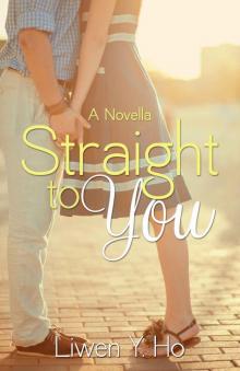 Straight To You: A Novella (Taking Chances Series Book 1) Read online
