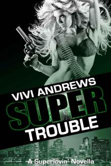 Super Trouble (a Superlovin' novella) Read online