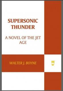 Supersonic Thunder: A Novel of the Jet Age (Novels of the Jet Age) Read online