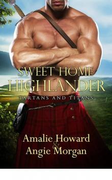 Sweet Home Highlander_Tartans and Titans Read online