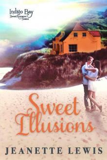 Sweet Illusions (Indigo Bay Sweet Romance Series Book 4) Read online