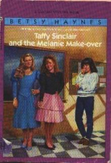 Taffy Sinclair 008 - Taffy Sinclair and the Melanie Make-Over Read online