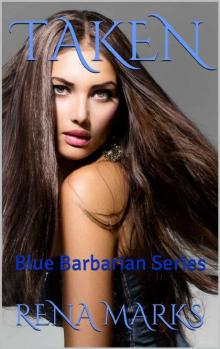 Taken: Blue Barbarian Series (Blue Barbarians Book 3) Read online