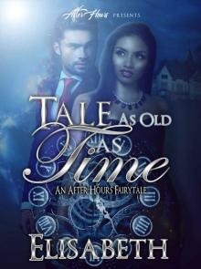 Tale As Old As Time: An After Hours FairyTale (Beauty and The Beast) (Gods Series Book 1)