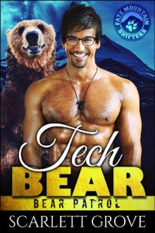 Tech Bear (Bear Shifter Paranormal Romance) (Bear Patrol Book 4)