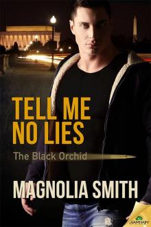 Tell Me No Lies: The Black Orchid, Book 1