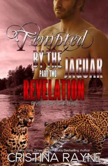 Tempted by the Jaguar #2: Revelation (Riverford Shifters) Read online