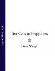 Ten Steps to Happiness Read online