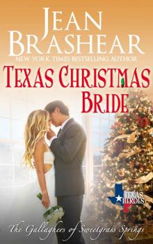 Texas Christmas Bride: The Gallaghers of Sweetgrass Springs Book 6 Read online