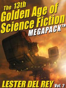 The 13th Golden Age of Science Fiction Megapack Read online