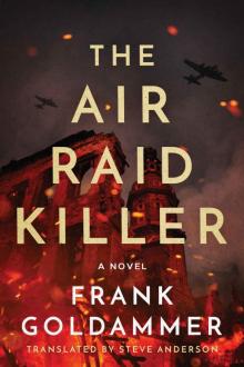 The Air Raid Killer (Max Heller, Dresden Detective Book 1) Read online