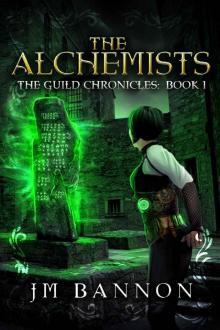 The Alchemists: A Paranormal Steampunk Thriller (The Guild Chronicles Book 1) Read online