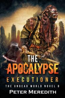 The Apocalypse Executioner: The Undead World Novel 8 Read online