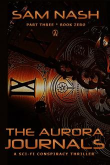 The Aurora Journals Part Three Read online