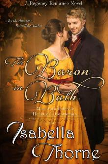 The Baron in Bath - Miss Julia Bellevue: A Regency Romance Novel (Heart of a Gentleman Book 4) Read online