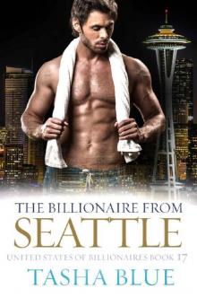 The Billionaire From Seattle: A Thrilling BWWM Romance (United States Of Billionaires Book 17)