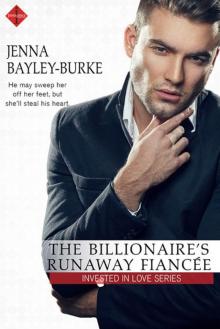 The Billionaire's Runaway Fiancé (Invested in Love) Read online