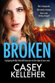 The Broken_A gripping thriller that will have you on the edge of your seat Read online
