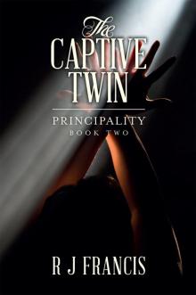 The Captive Twin (Principality Book 2) Read online
