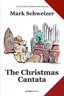The Christmas Cantata (The Liturgical Mysteries) Read online