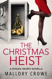 The Christmas Heist_A Stolen Hearts Novella Read online