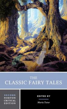 The Classic Fairy Tales_Norton Critical Edition