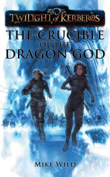 The Crucible of the Dragon God Read online