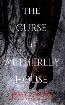 The Curse of Wetherley House Read online