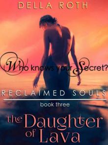 The Daughter Of Lava (#3 Reclaimed Souls Series) Read online