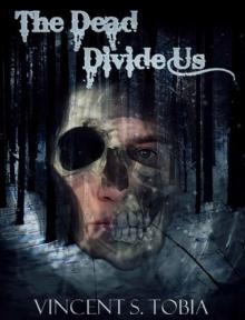 The Dead Divide Us (Book 1)