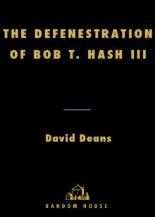 The Defenestration of Bob T. Hash III Read online