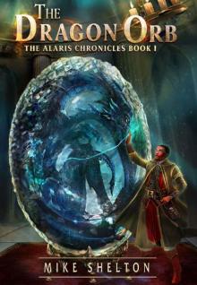 The Dragon Orb (The Alaris Chronicles Book 1) Read online