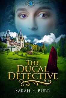 The Ducal Detective (Ducal Detective Mysteries Book 1) Read online