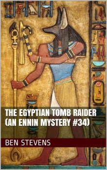 The Egyptian Tomb Raider (An Ennin Mystery #34) Read online