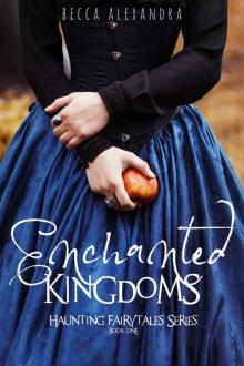 The Enchanted Kingdoms (Haunting Fairytales Series Book 1) Read online