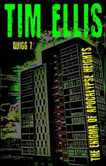 The Enigma of Apocalypse Heights: (Quigg #7) Read online