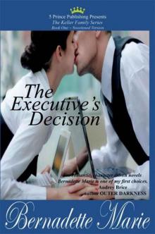 The Executive's Decision ~The Sweetened Version~ (The Keller Family Series) Read online