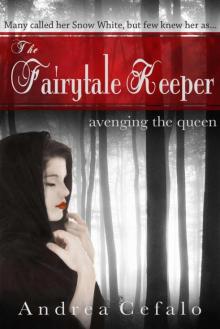 The Fairytale Keeper: Avenging the Queen Read online