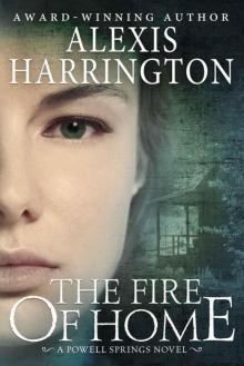 The Fire of Home (A Powell Springs Novel)