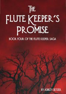 The Flute Keeper's Promise (The Flute Keeper Saga) Read online