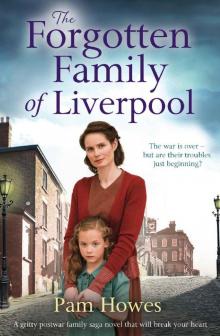 The Forgotten Family of Liverpool: A gritty postwar family saga novel that will break your heart Read online
