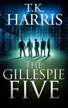 The Gillespie Five (A Political / Conspiracy Novel) - Book 1 (42) Read online