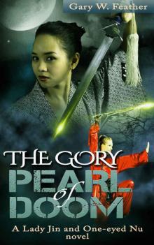 The Gory Pearl of Doom: A Lady Jin and One-eyed Nu novel Read online