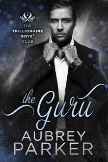 The Guru (Trillionaire Boys' Club Book 6) Read online