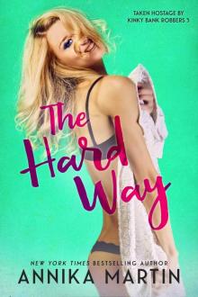 The Hard Way: Taken Hostage by Kinky Bank Robbers 5 Read online